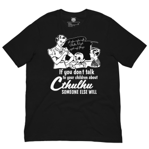 Talk to Your Children About Cthulhu Tee